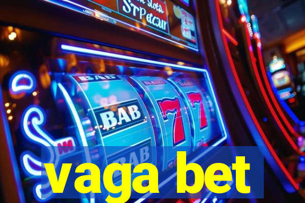 vaga bet